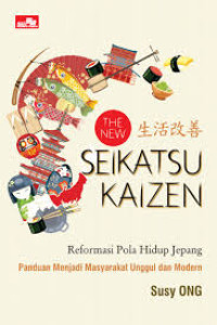Image of The New Seikatsu Kaizen: Reformasi Pola Hidup Jepang