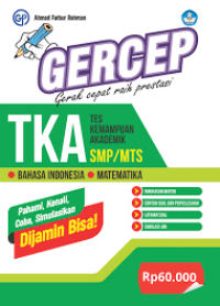 Image of GERCEP (Gerak Cepat Raih Prestasi)TKA Tes Kemampuan Akademik SMP/MTs Kelas IX Bahasa Indonesia Matematika